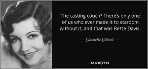 quote-the-casting-couch-there-s-only-one-of-us-who-ever-made-it-to-stardom-without-it-and-claudette-colbert-63-73-49