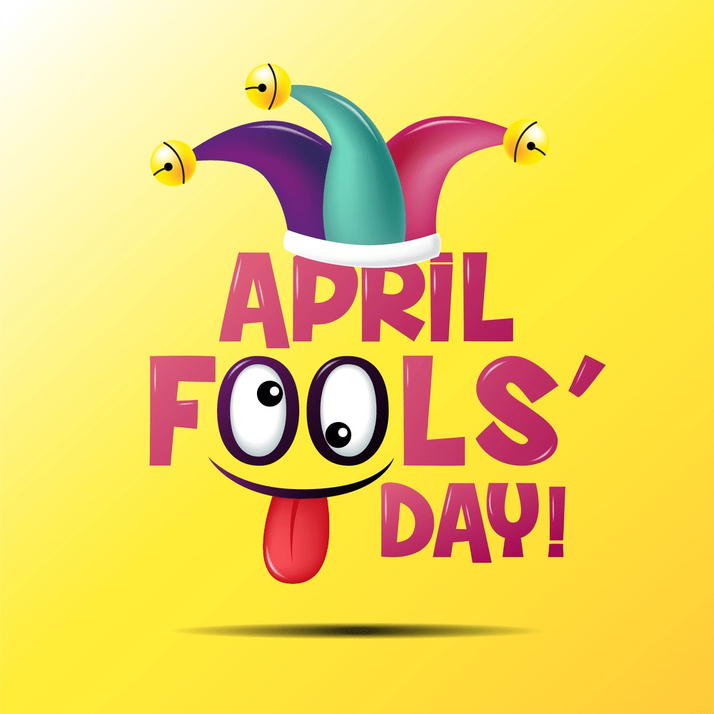 HOLIDAY HAPPY APRIL FOOLS’ DAY 2020!