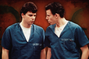 Lyle and Erik Menendez.