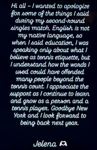 Jelena Ostapenko's final apology and explanation. Photo by Karen Salkin.
